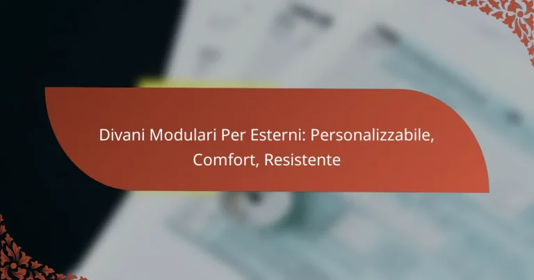 Divani Modulari Per Esterni: Personalizzabile, Comfort, Resistente