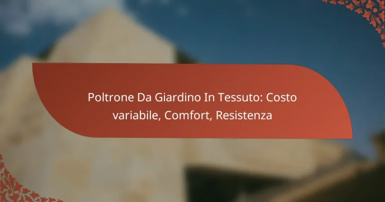 Poltrone Da Giardino In Tessuto: Costo variabile, Comfort, Resistenza