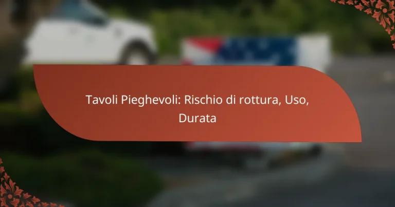 Tavoli Pieghevoli: Rischio di rottura, Uso, Durata