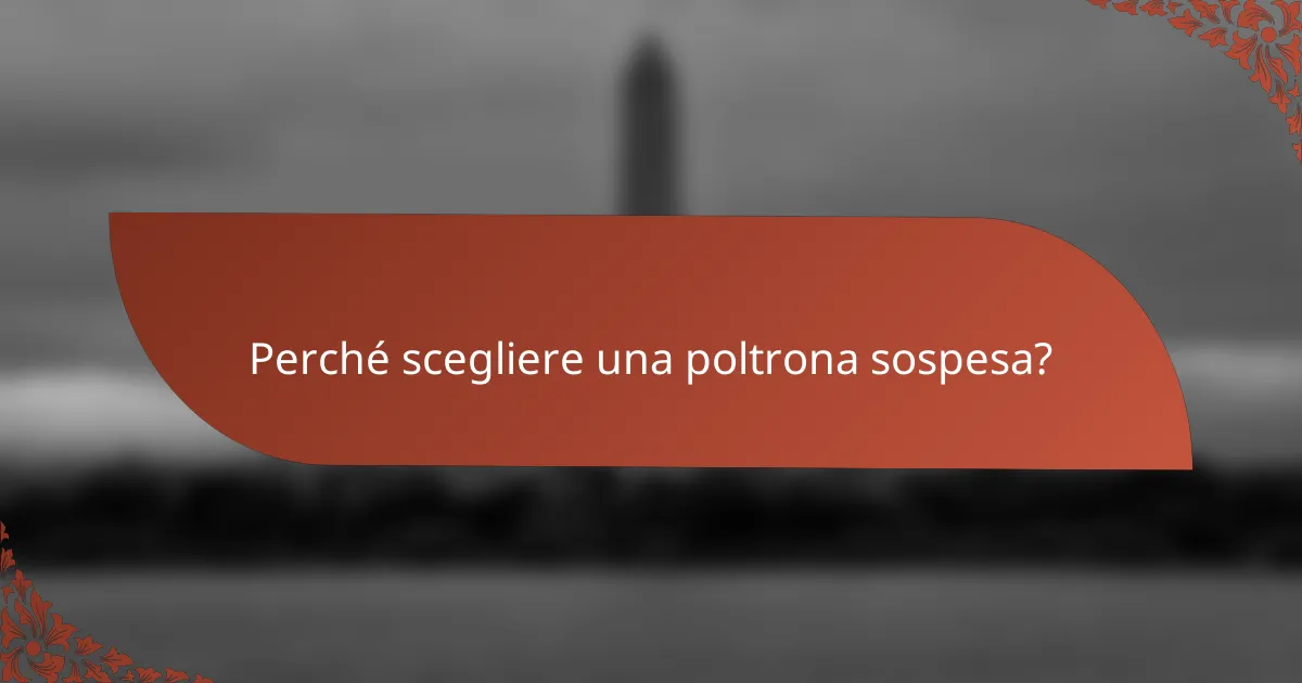 Perché scegliere una poltrona sospesa?