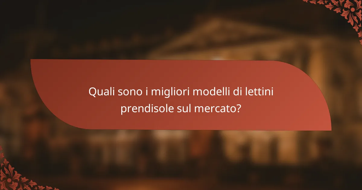 Quali sono i migliori modelli di lettini prendisole sul mercato?