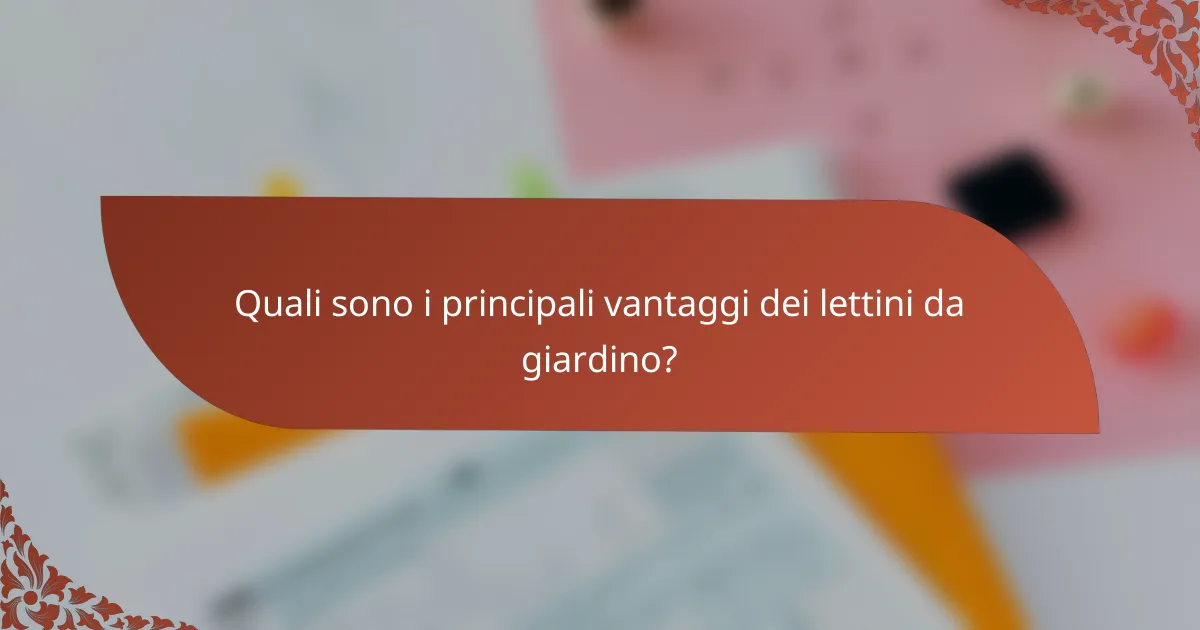 Quali sono i principali vantaggi dei lettini da giardino?