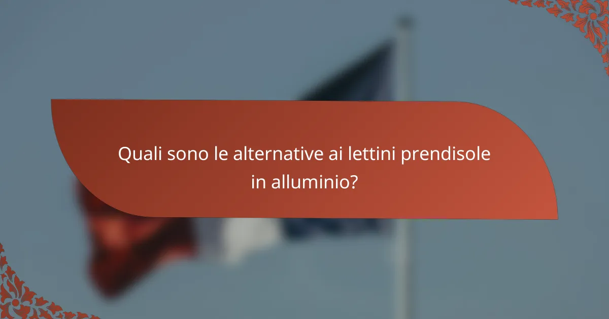 Quali sono le alternative ai lettini prendisole in alluminio?